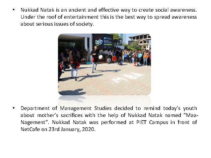  • Nukkad Natak is an ancient and effective way to create social awareness.