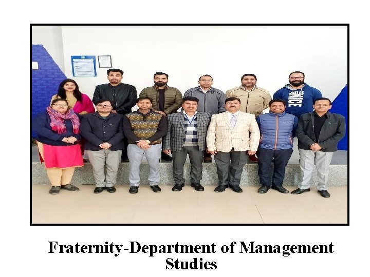 Fraternity-Department of Management Studies 