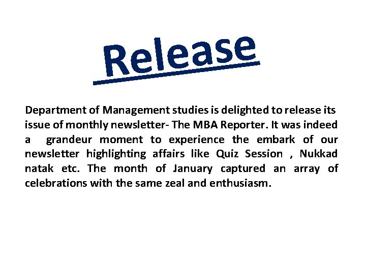 e s a e l e R Department of Management studies is delighted to