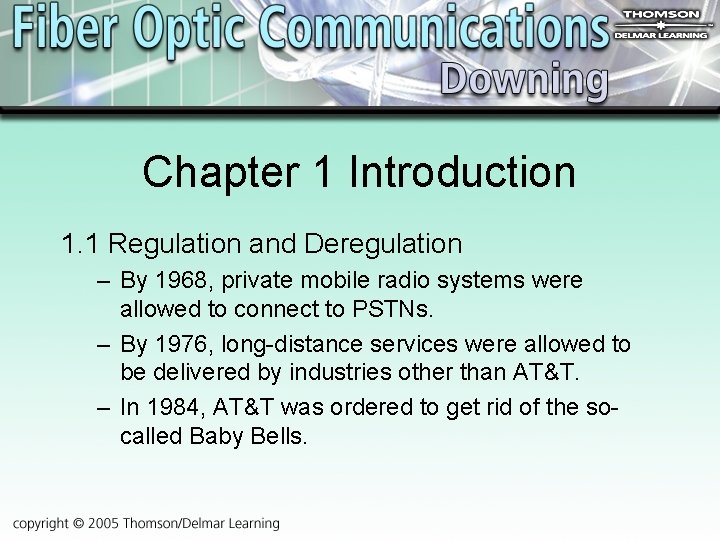 Chapter 1 Introduction 1. 1 Regulation and Deregulation – By 1968, private mobile radio