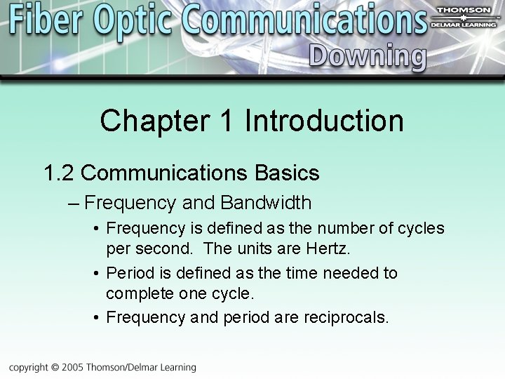 Chapter 1 Introduction 1. 2 Communications Basics – Frequency and Bandwidth • Frequency is