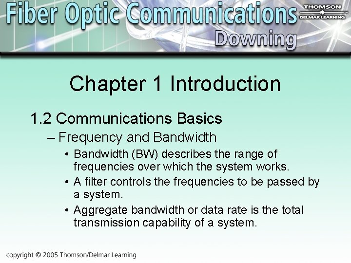Chapter 1 Introduction 1. 2 Communications Basics – Frequency and Bandwidth • Bandwidth (BW)