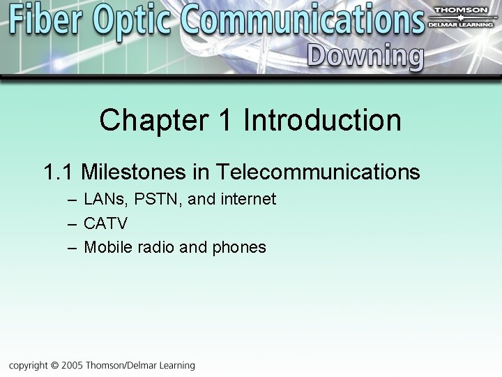 Chapter 1 Introduction 1. 1 Milestones in Telecommunications – LANs, PSTN, and internet –