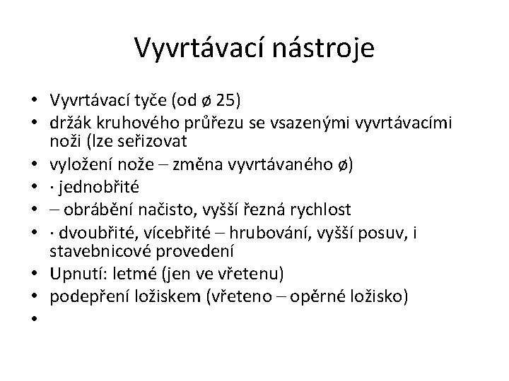 Vyvrtávací nástroje • Vyvrtávací tyče (od ø 25) • držák kruhového průřezu se vsazenými