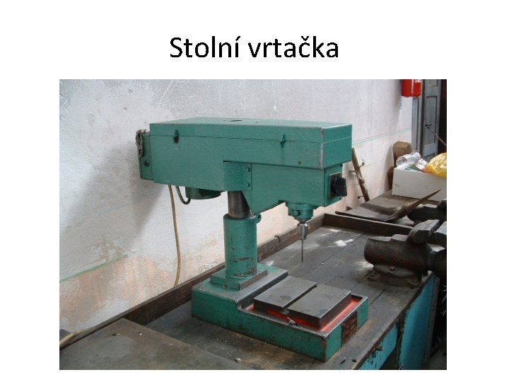 Stolní vrtačka 