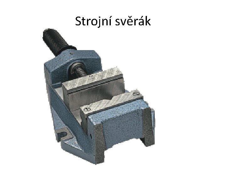 Strojní svěrák 