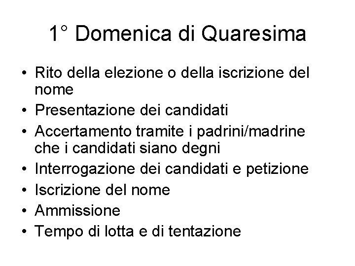 1° Domenica di Quaresima • Rito della elezione o della iscrizione del nome •