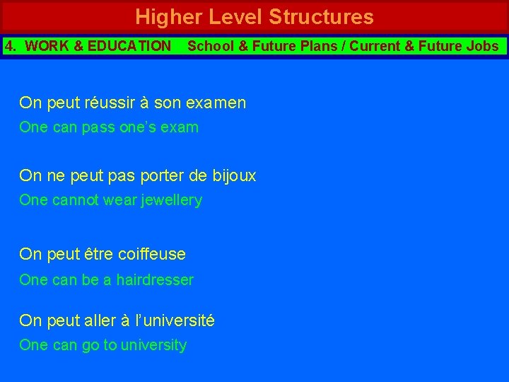 Higher Level Structures 4. WORK & EDUCATION School & Future Plans / Current &