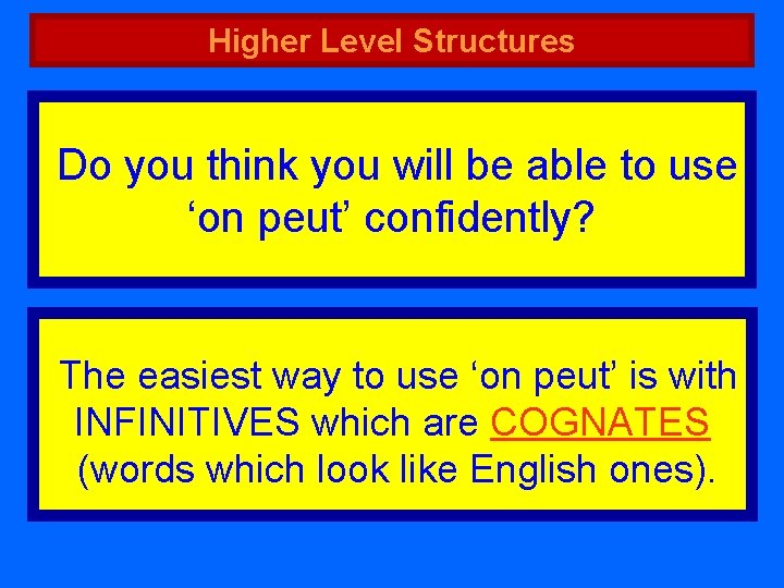 Higher Level Structures Do you think you will be able to use ‘on peut’