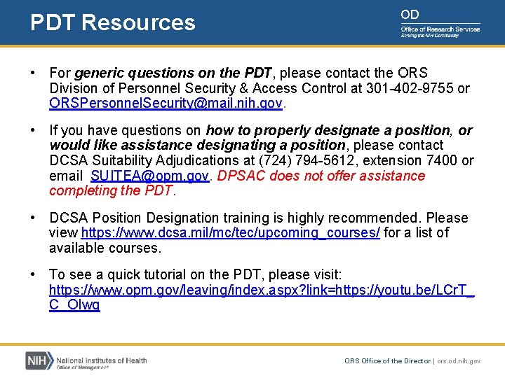 PDT Resources OD • For generic questions on the PDT, please contact the ORS PDT Resources OD • For generic questions on the PDT, please contact the ORS