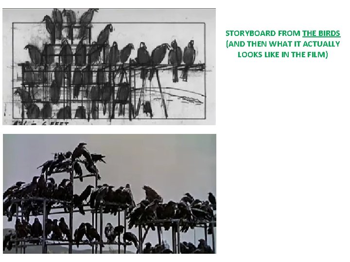 STORYBOARD FROM THE BIRDS (AND THEN WHAT IT ACTUALLY LOOKS LIKE IN THE FILM)