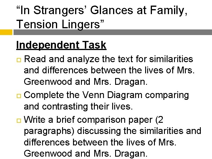 “In Strangers’ Glances at Family, Tension Lingers” Independent Task Read analyze the text for