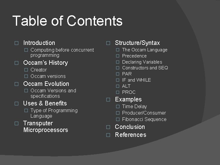 Table of Contents � Introduction � � Computing before concurrent � � � � Table of Contents � Introduction � � Computing before concurrent � � � �