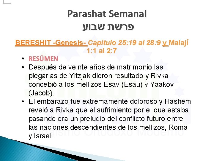 Parashat Semanal פרשת שבוע BERESHIT -Genesis- Capítulo 25: 19 al 28: 9 y Malají