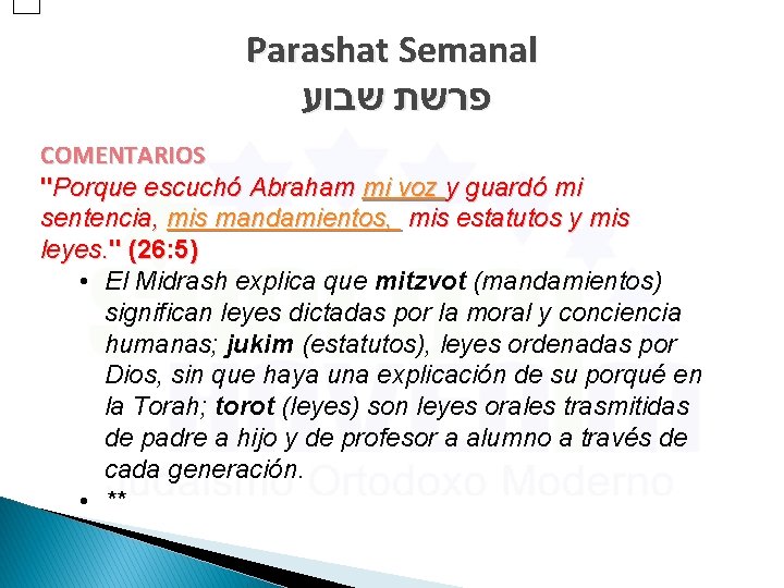 Parashat Semanal פרשת שבוע COMENTARIOS "Porque escuchó Abraham mi voz y guardó mi sentencia,