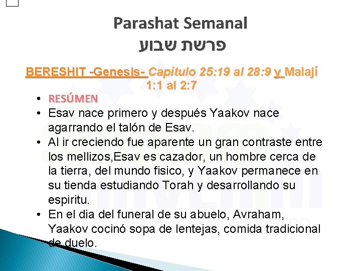 Parashat Semanal פרשת שבוע BERESHIT -Genesis- Capítulo 25: 19 al 28: 9 y Malají