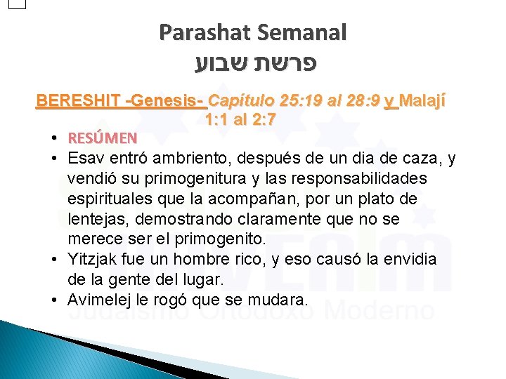 Parashat Semanal פרשת שבוע BERESHIT -Genesis- Capítulo 25: 19 al 28: 9 y Malají