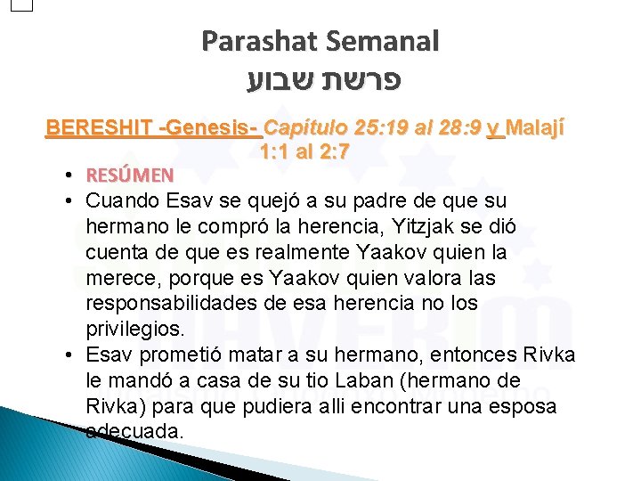 Parashat Semanal פרשת שבוע BERESHIT -Genesis- Capítulo 25: 19 al 28: 9 y Malají