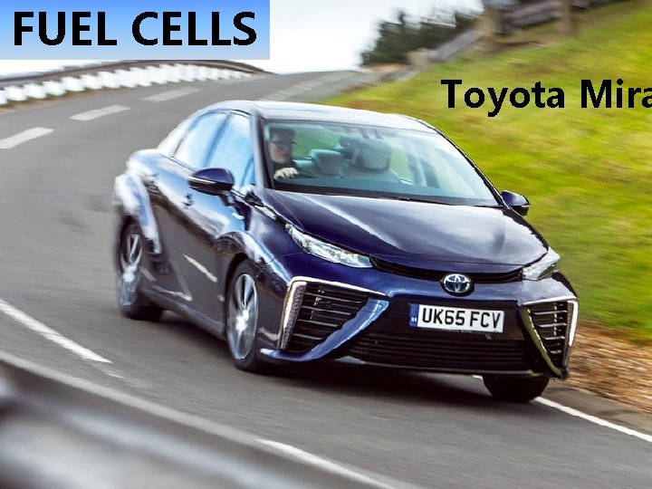 FUEL CELLS Toyota Mira 