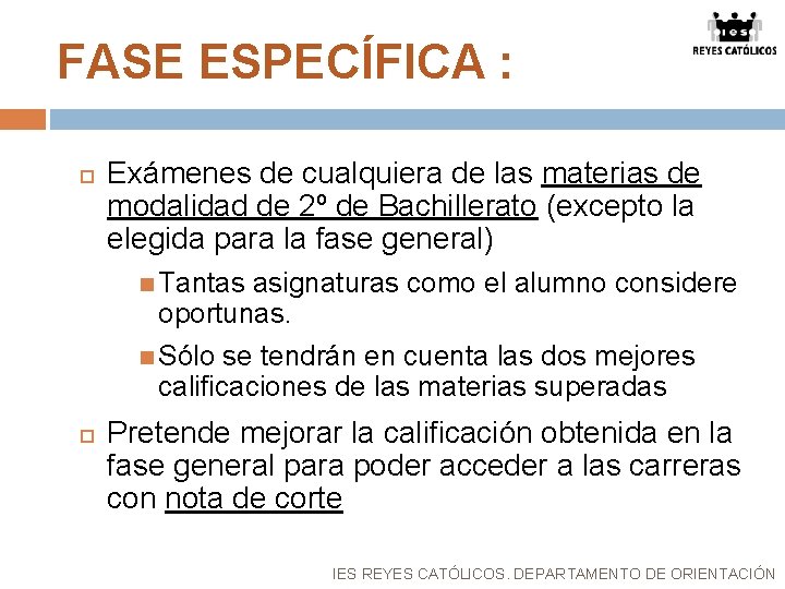 FASE ESPECÍFICA : Exámenes de cualquiera de las materias de modalidad de 2º de