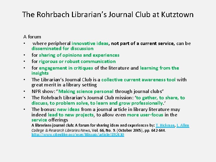 The Rohrbach Librarian’s Journal Club at Kutztown A forum • where peripheral innovative ideas,