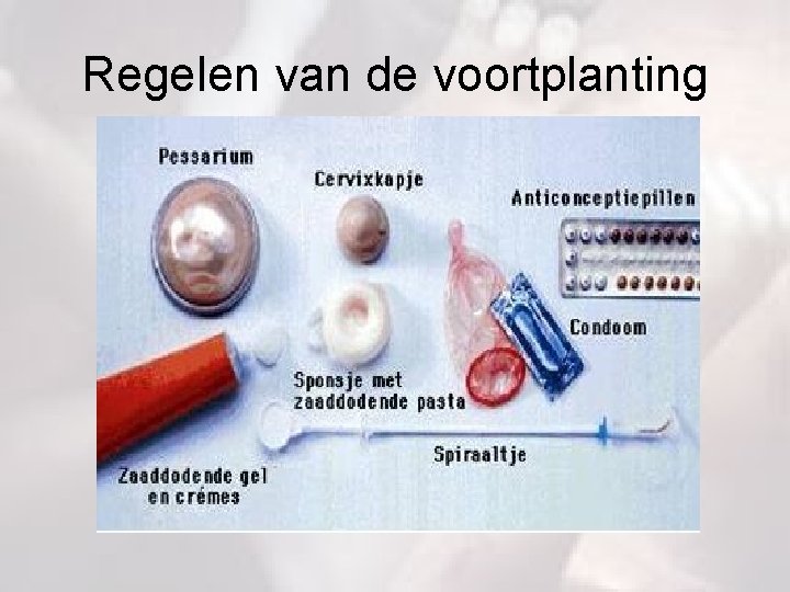 Regelen van de voortplanting 