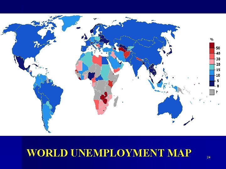 WORLD UNEMPLOYMENT MAP 24 