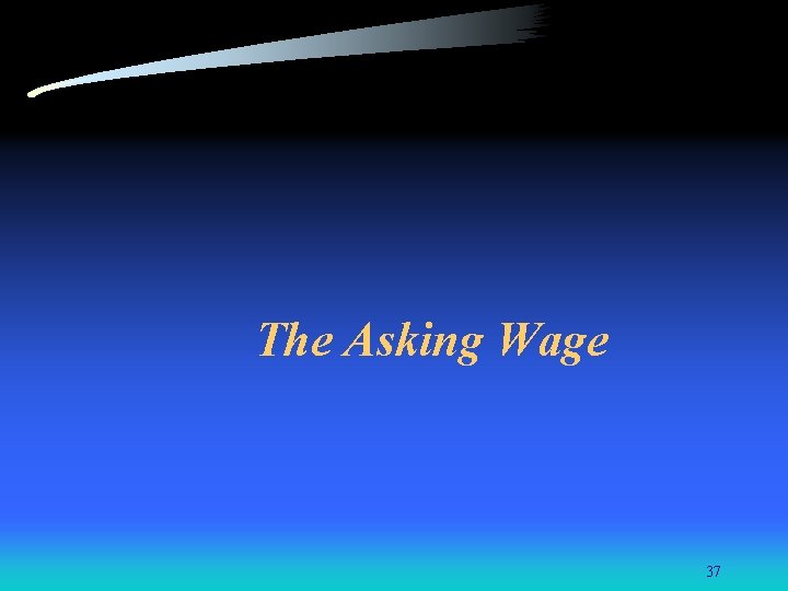 The Asking Wage 37 