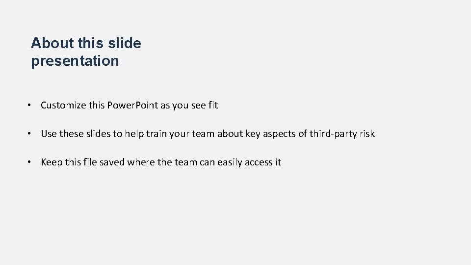 About this slide presentation • Customize this Power. Point as you see fit •