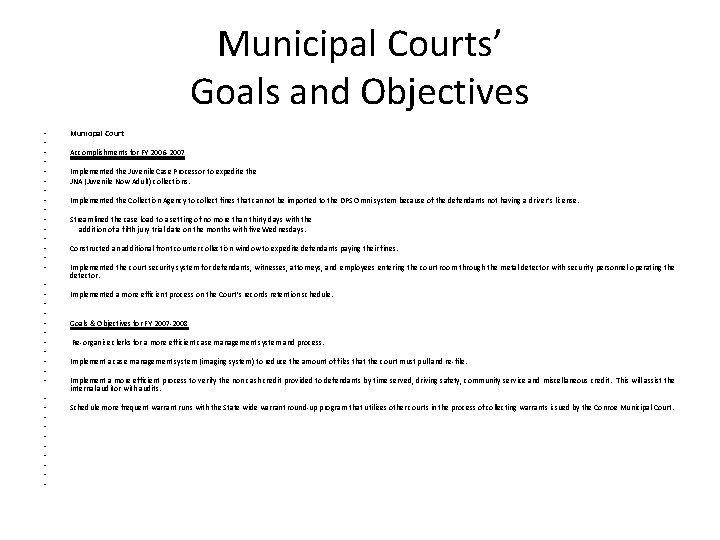 Municipal Courts’ Goals and Objectives • • • • • • • • •