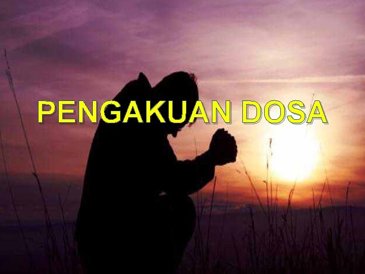 PENGAKUAN DOSA 