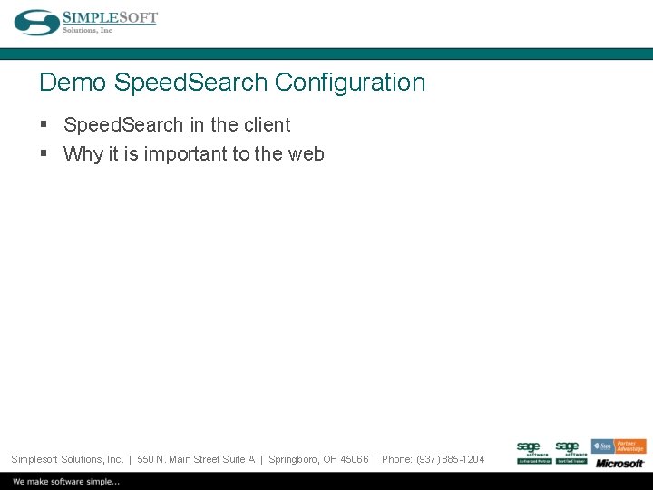 Demo Speed. Search Configuration § Speed. Search in the client § Why it is