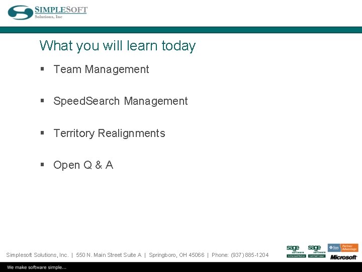What you will learn today § Team Management § Speed. Search Management § Territory