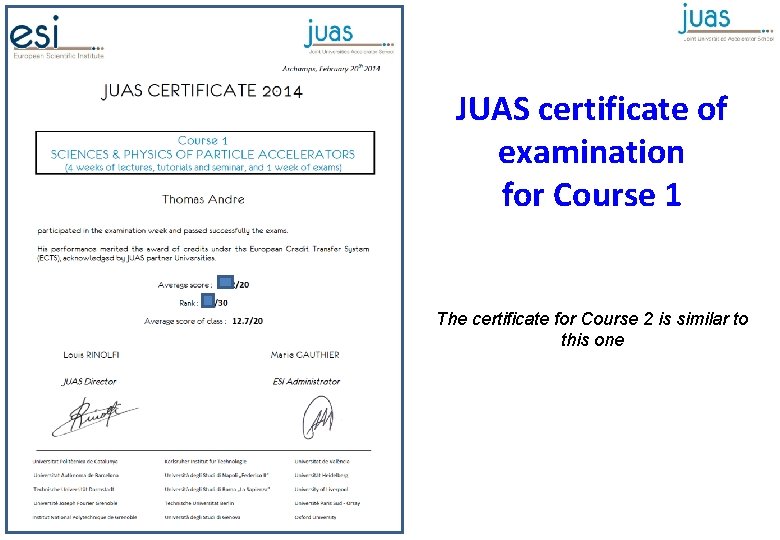 JUAS certificate of examination for Course 1 The certificate for Course 2 is similar
