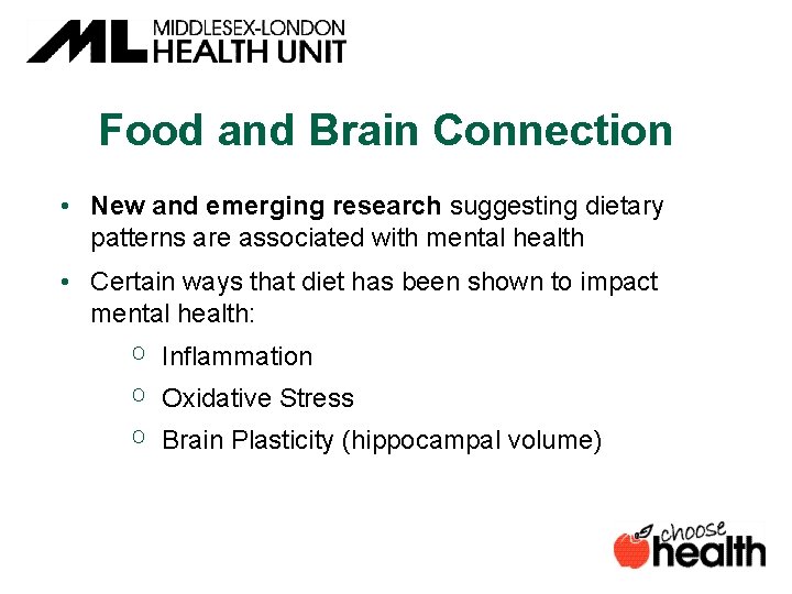 Food and Brain Connection • New and emerging research suggesting dietary patterns are associated