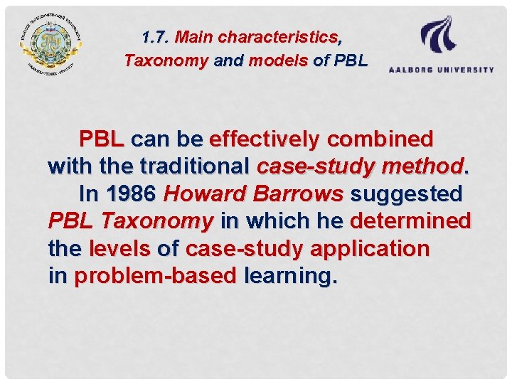 1. 7. Main characteristics, Taxonomy and models of PBL can be effectively combined with