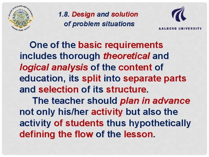 1. 8. Design and solution of problem situations One of the basic requirements includes