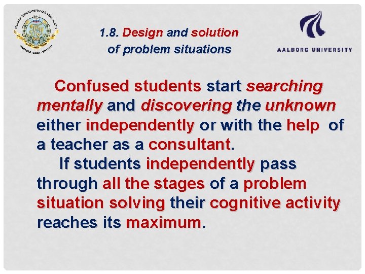1. 8. Design and solution of problem situations Confused students start searching mentally and