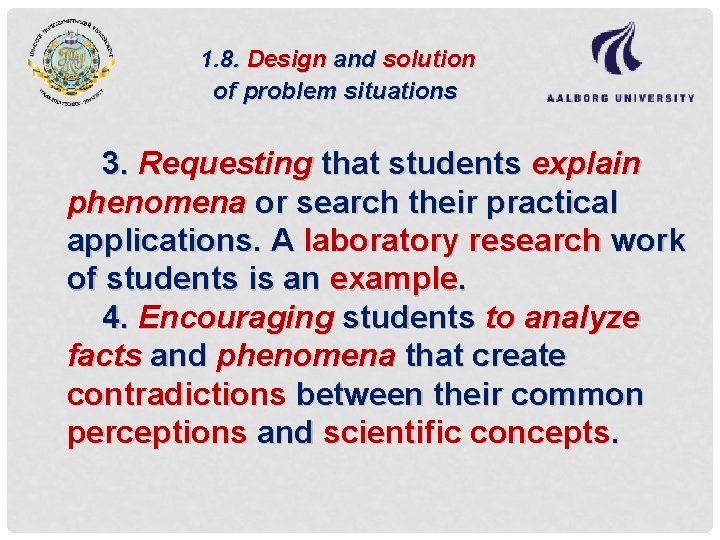 1. 8. Design and solution of problem situations 3. Requesting that students explain phenomena