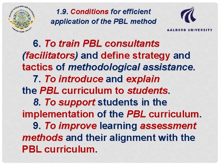 1. 9. Conditions for efficient application of the PBL method 6. To train PBL