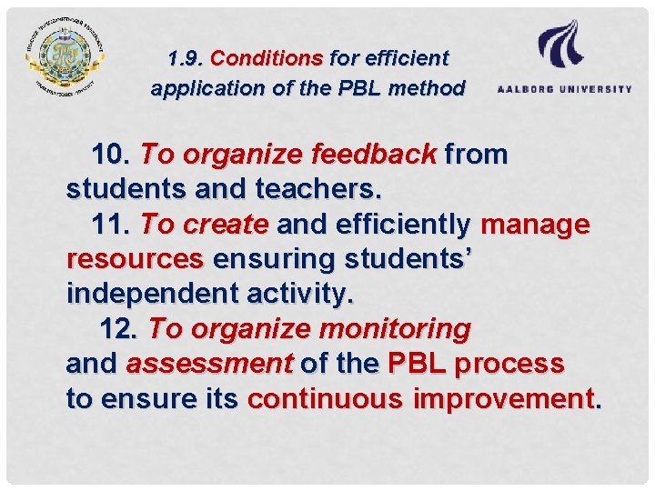 1. 9. Conditions for efficient application of the PBL method 10. To organize feedback