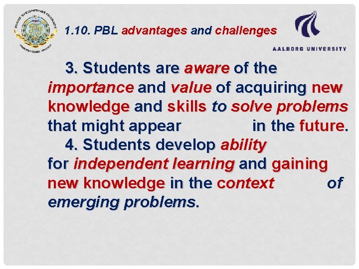 1. 10. PBL advantages and challenges 3. Students are aware of the importance and