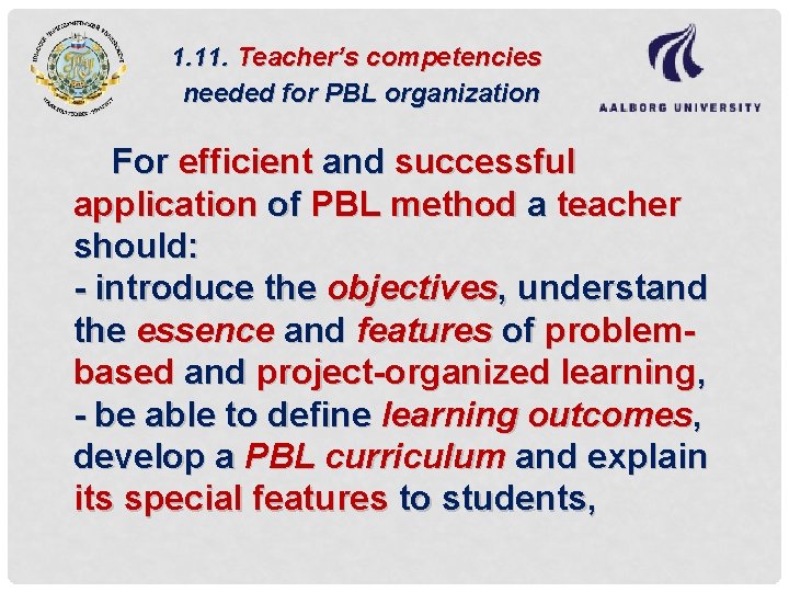 1. 11. Teacher’s competencies needed for PBL organization For efficient and successful application of
