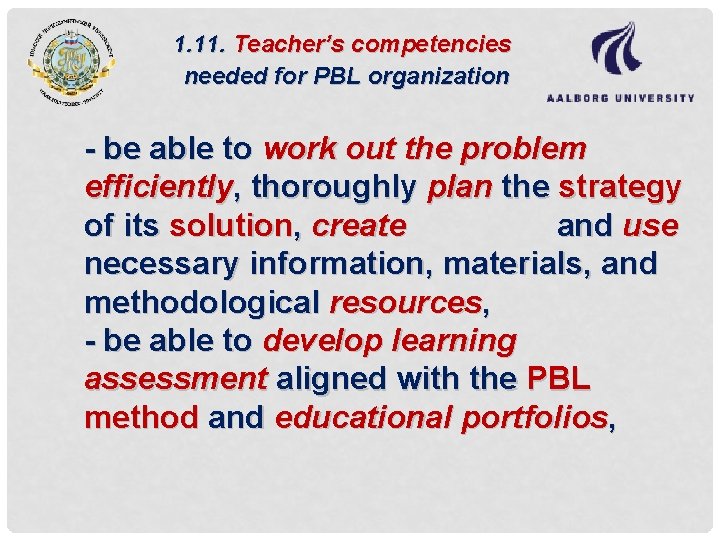 1. 11. Teacher’s competencies needed for PBL organization - be able to work out