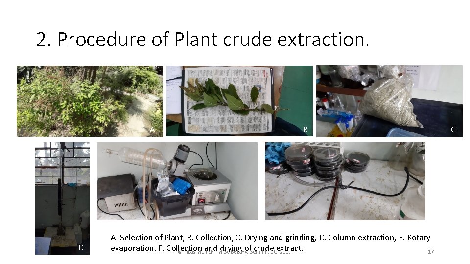 2. Procedure of Plant crude extraction. A D B F E A. Selection of