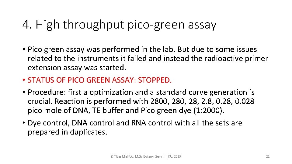 4. High throughput pico-green assay • Pico green assay was performed in the lab.