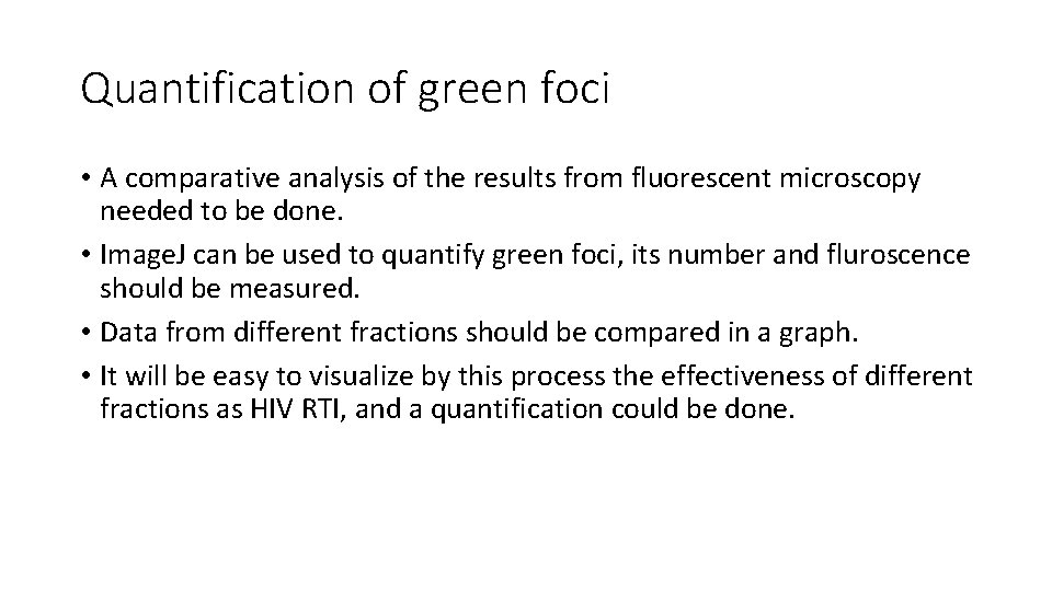 Quantification of green foci • A comparative analysis of the results from fluorescent microscopy