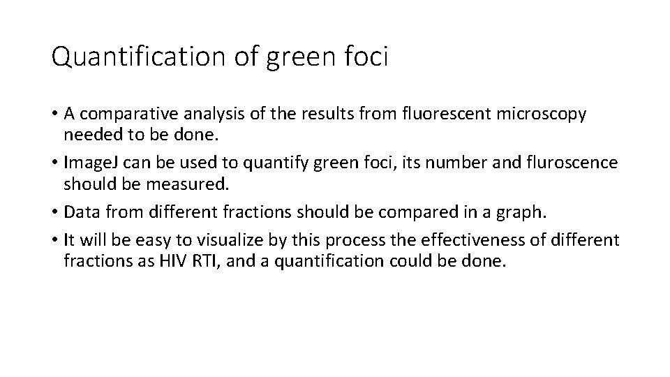 Quantification of green foci • A comparative analysis of the results from fluorescent microscopy