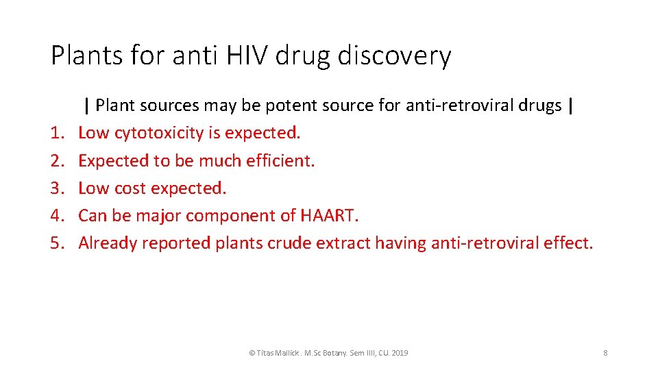 Plants for anti HIV drug discovery 1. 2. 3. 4. 5. | Plant sources