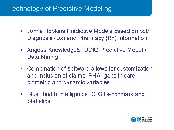 Technology of Predictive Modeling • Johns Hopkins Predictive Models based on both Diagnosis (Dx)
